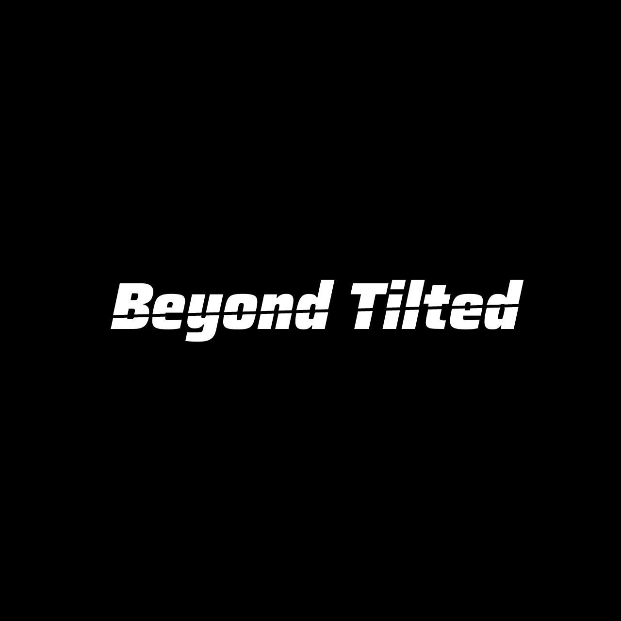 Beyond Tilted