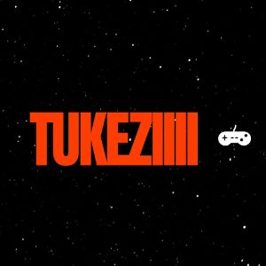 Tukeziiii