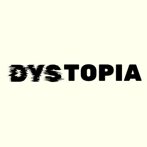 Dystopia
