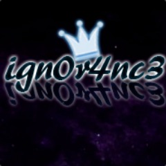 Ign0r4nC3