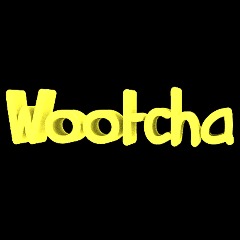 Wootcha